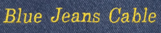 Blue Jeans Cable