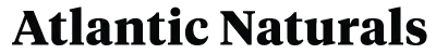 Atlantic Naturals